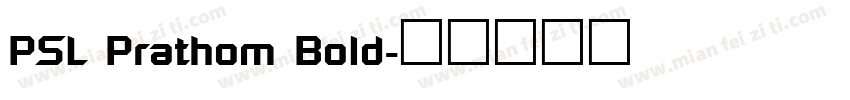 PSL Prathom Bold字体转换